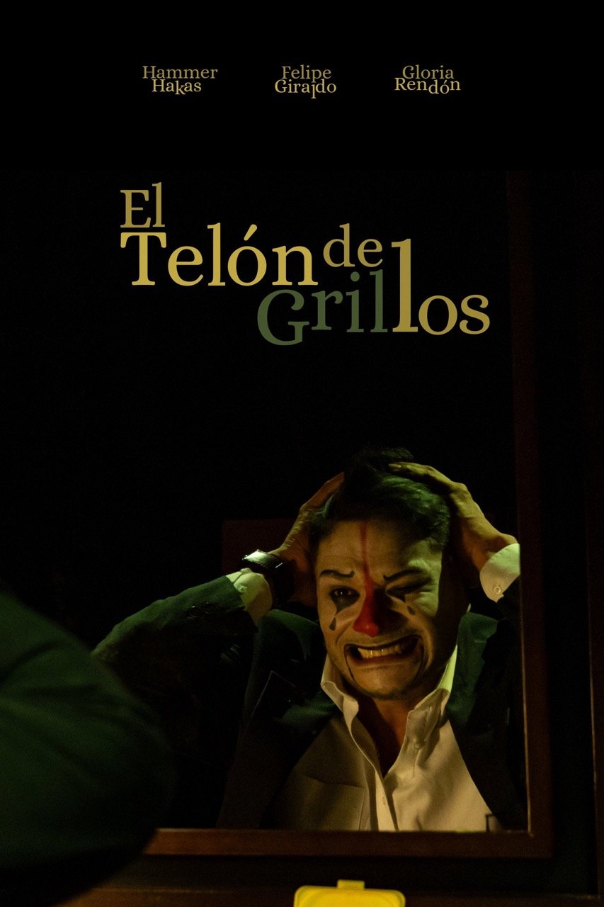 Póster oficial del cortometraje El Telón de Grillos, mostrando a un actor con maquillaje de payaso mirándose al espejo y tirándose del cabello con expresión de angustia y desesperación.